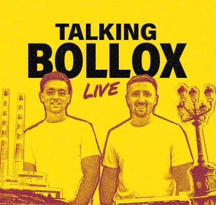 MCD by arrangement with GoLoud proudly presents Talking Bollox